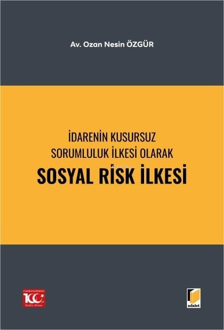 İdarenin Kusursuz Sorumluluk İlkesi Olarak Sosyal Risk İlkesi - Ozan N