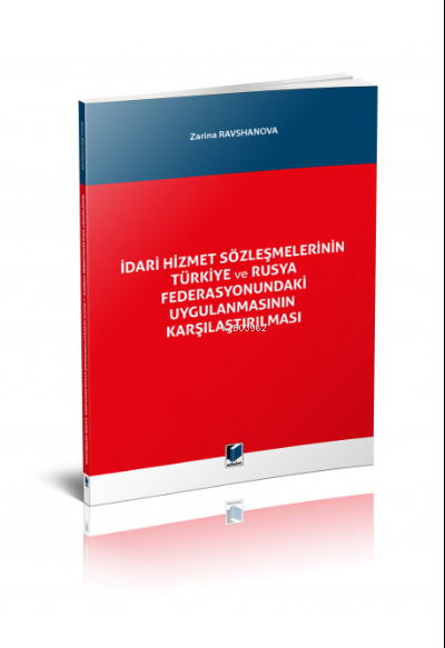 İdari Hizmet Sözleşmelerinin Türkiye ve Rusya Federasyonundaki Uygulan