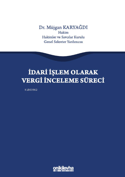 İdari İşlem Olarak Vergi İnceleme Süreci - Müjgan Karyağdı | Yeni ve İ