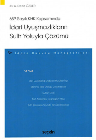 İdari Uyuşmazlıkların Sulh Yoluyla Çözümü İdare Hukuku Monografileri -