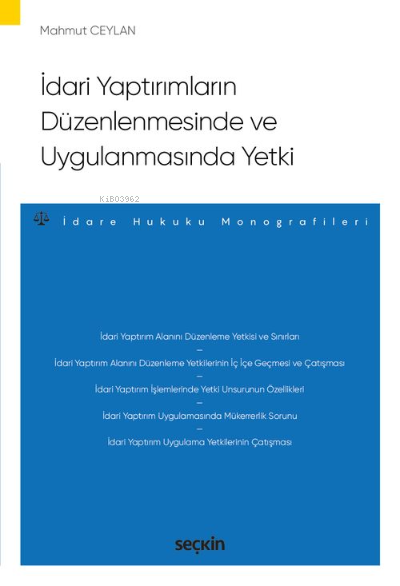 İdari Yaptırımların Düzenlenmesinde ve Uygulanmasında Yetki;–İdare Huk