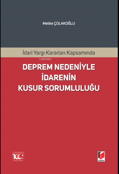 İdari Yargı Kararları Kapsamında Deprem Nedeniyle İdarenin Kusur Sorum