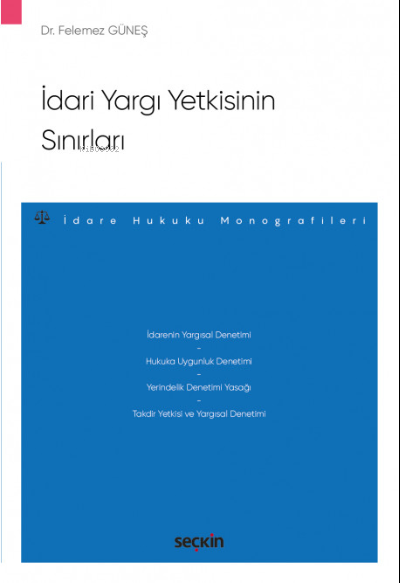 İdari Yargı Yetkisinin Sınırları - Felemez Güneş | Yeni ve İkinci El U