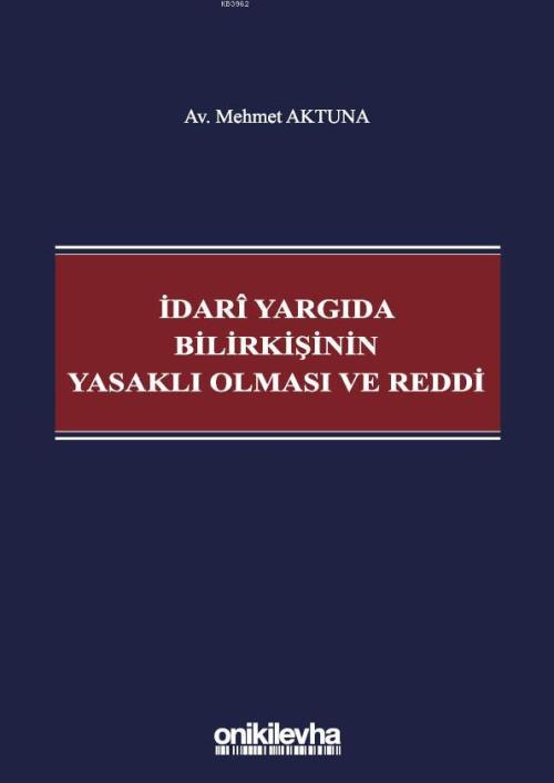 İdari Yargıda Bilirkişinin Yasaklı Olması ve Reddi - Mehmet Aktuna | Y