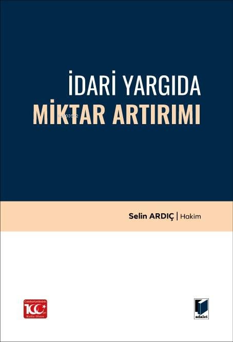 İdari Yargıda Miktar Artırımı - Selin Ardıç | Yeni ve İkinci El Ucuz K