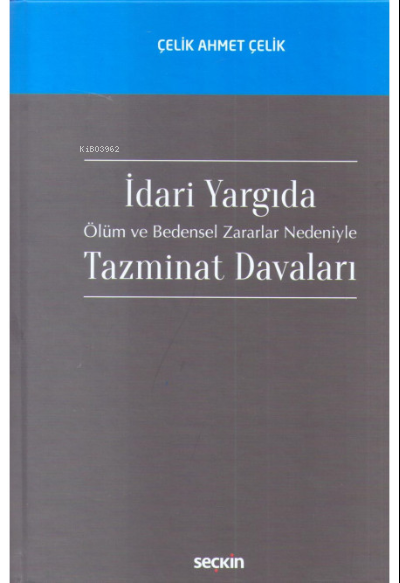 İdari Yargı'da Ölüm ve Bedensel Zararlar Nedeniyle Tazminat Davaları -