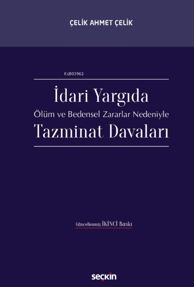 İdari Yargıda Ölüm ve Bedensel Zararlar Nedeniyle Tazminat Davaları - 