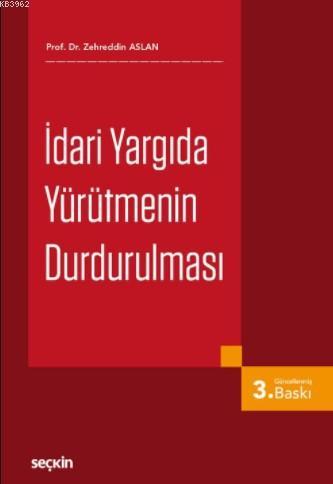 İdari Yargıda Yürütmenin Durdurulması - Zehreddin Aslan | Yeni ve İkin