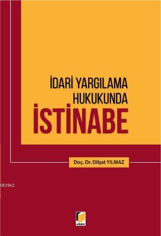 İdari Yargılama Hukukunda İstinabe - Dilşat Yılmaz | Yeni ve İkinci El