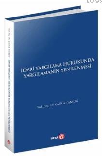 İdari Yargılama Hukukunda Yargılamanın Yenilenmesi - Çağla Tansuğ | Ye