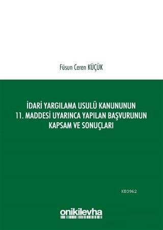 İdari Yargılama Usulü Kanununun 11. Maddesi Uyarınca Yapılan Başvurunu