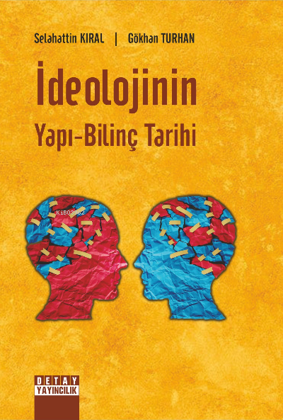 İdeolojinin Yapı-Bilinç Tarihi - Gökhan Turhan | Yeni ve İkinci El Ucu