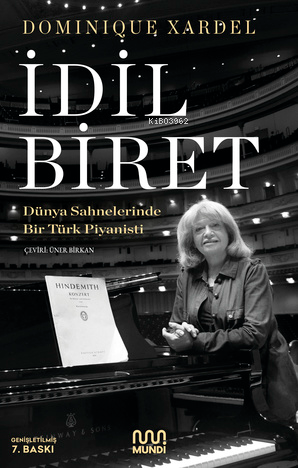 İdil Biret ;Dünya Sahnelerinde Bir Türk Piyanisti - Dominique Xardel |