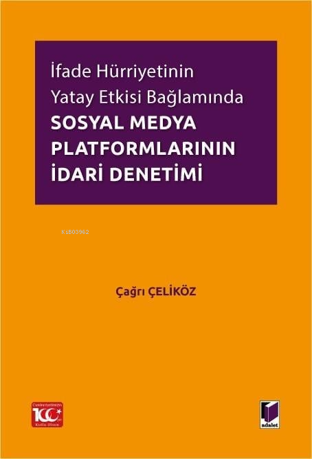 İfade Hürriyetinin Yatay Etkisi Bağlamında Sosyal Medya Platformlarını