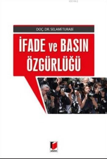 İfade ve Basın Özgürlüğü - Selami Turabi- | Yeni ve İkinci El Ucuz Kit