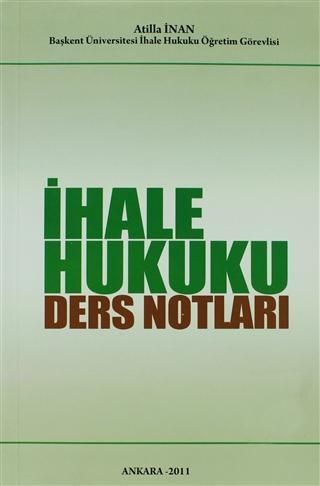 İhale Hukuku Ders Notları - ATİLLA İNAN | Yeni ve İkinci El Ucuz Kitab