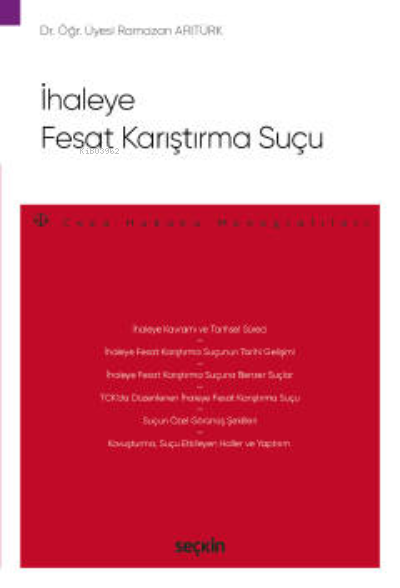 İhaleye Fesat Karıştırma Suçu;– Ceza Hukuku Monografileri – - Ramazan 