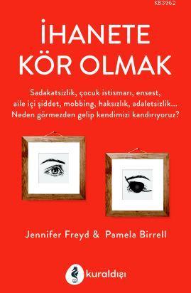 İhanete Kör Olmak - Pamela J. Birrell | Yeni ve İkinci El Ucuz Kitabın