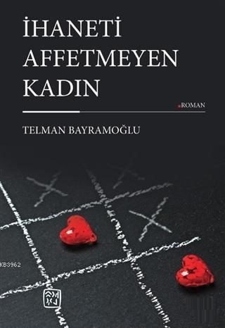 İhaneti Affetmeyen Kadın - Telman Bayramoğlu | Yeni ve İkinci El Ucuz 