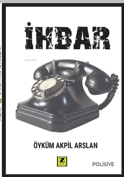 İhbar - Öyküm Akpil Arslan | Yeni ve İkinci El Ucuz Kitabın Adresi