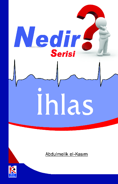 İhlas (Nedir Serisi) - Abdulmelik el-Kasım | Yeni ve İkinci El Ucuz Ki