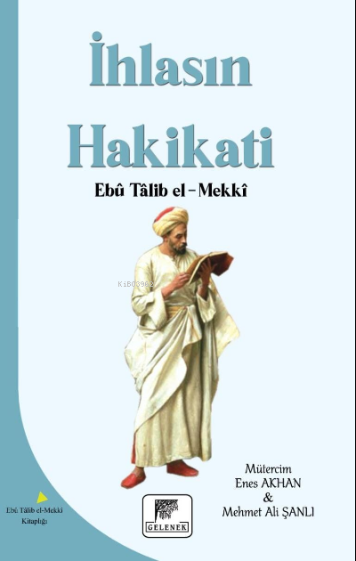 İhlasın Hakikatı - Ebu Talib El-Mekki | Yeni ve İkinci El Ucuz Kitabın