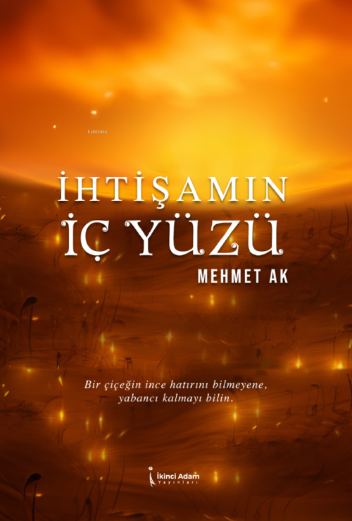 İhtişamın İç Yüzü - Mehmet Ak | Yeni ve İkinci El Ucuz Kitabın Adresi