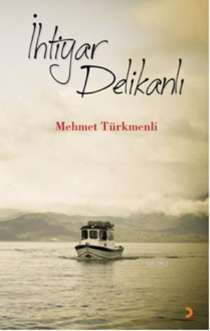 İhtiyar Delikanlı - Mehmet Türkmenli | Yeni ve İkinci El Ucuz Kitabın 