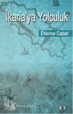 İkariaya Yolculuk - Etienne Cabet | Yeni ve İkinci El Ucuz Kitabın Adr