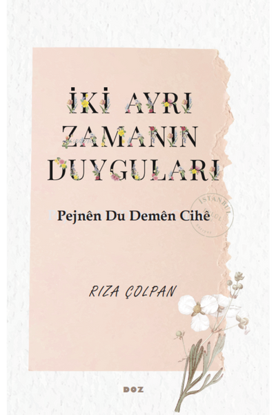 İki Ayrı Zamanın Duyguları - Pejnên Du Demên Cihê - Rıza Çolpan | Yeni