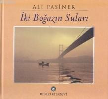 İki Boğazın Suları - Ali Pasiner | Yeni ve İkinci El Ucuz Kitabın Adre