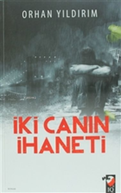 İki Canın İhaneti - Orhan Yıldırım | Yeni ve İkinci El Ucuz Kitabın Ad