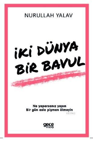 İki Dünya Bir Bavul - Nurullah Yalav | Yeni ve İkinci El Ucuz Kitabın 