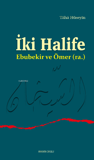 İki Halife Ebubekir ve Ömer (ra.) - Taha Hüseyin | Yeni ve İkinci El U