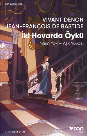 İki Hovarda Öykü;Yarın Yok - Aşk Yuvası - Jean François de Bastide | Y