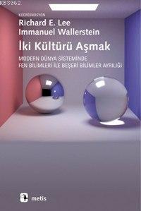 İki Kültürü Aşmak - Richard E. Lee | Yeni ve İkinci El Ucuz Kitabın Ad