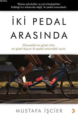 İki Pedal Arasında - Mustafa İşcier | Yeni ve İkinci El Ucuz Kitabın A