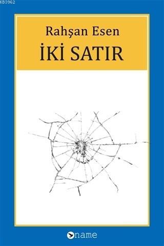 İki Satır - Rahşan Esen | Yeni ve İkinci El Ucuz Kitabın Adresi