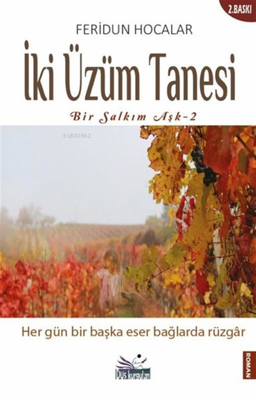 İki Üzüm Tanesi - Bir Salkım Aşk 2 - Feridun Hocalar | Yeni ve İkinci 