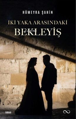 İki Yaka Arasındaki Bekleyiş - Hümeyra Şahin | Yeni ve İkinci El Ucuz 