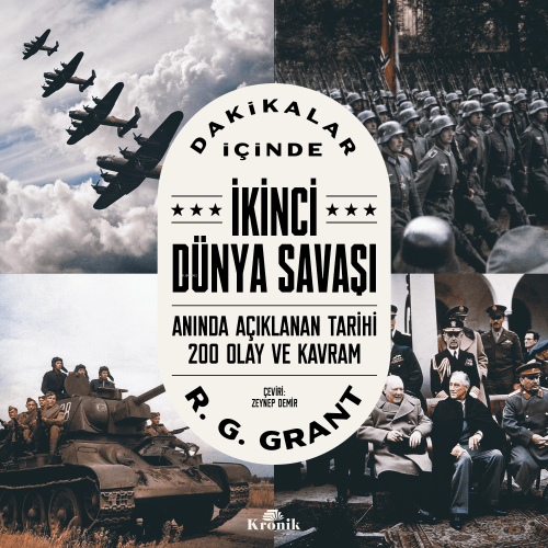 İkinci Dünya Savaşı - Dakikalar İçinde - R. G. Grant | Yeni ve İkinci 