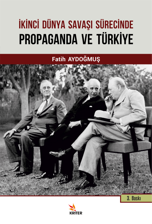 İkinci Dünya Savaşı Süresince Propaganda ve Türkiye - Fatih Aydoğan | 