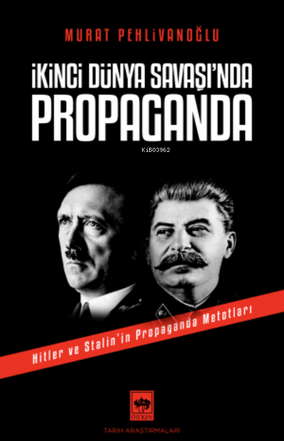 İkinci Dünya Savaşı'ında Propaganda - Murat Pehlivanoğlu | Yeni ve İki