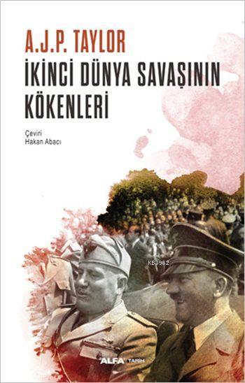 İkinci Dünya Savaşının Kökenleri - A. J. P. Taylor | Yeni ve İkinci El