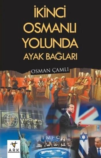 İkinci Osmanlı Yolunda Ayak Bağları - Osman Çamlı | Yeni ve İkinci El 