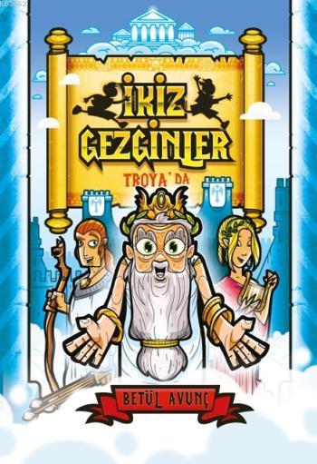 İkiz Gezginler Troya'da - Betül Avunç | Yeni ve İkinci El Ucuz Kitabın