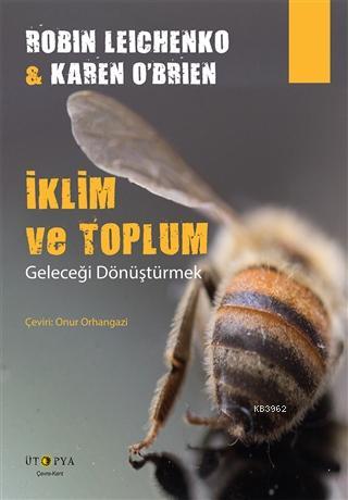 İklim ve Toplum - Robin Leichenko | Yeni ve İkinci El Ucuz Kitabın Adr