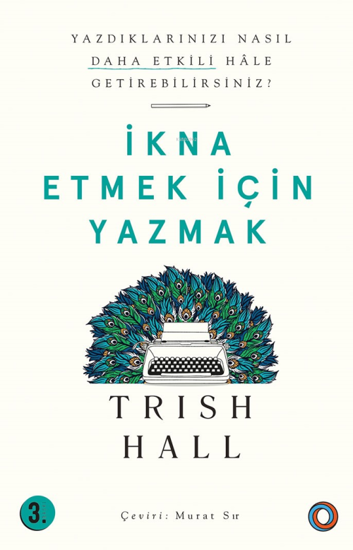 İkna Etmek İçin Yazmak - Trish Hall | Yeni ve İkinci El Ucuz Kitabın A