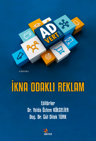 İkna Odaklı Reklam - Gül Dilek Türk | Yeni ve İkinci El Ucuz Kitabın A