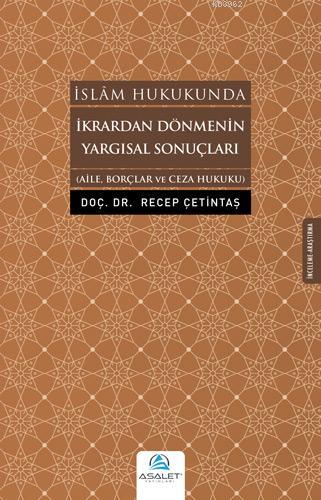 İkrardan Dönmenin Yargısal Sonuçları - Recep Çetintaş | Yeni ve İkinci